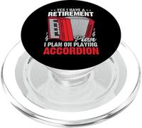Yes I Have A Retirement Plan I Plan On Playing Accordion PopSockets PopGrip for MagSafe