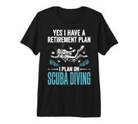 Yes I Have A Retirement Plan I Plan On Scuba Diving Premium T-Shirt