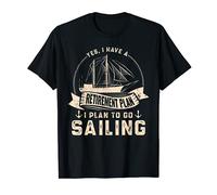 Yes I Have A Retirement Plan I Plan To Go Sailing Retiree T-Shirt