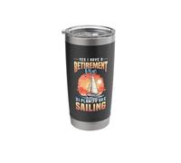 Yes I Have A Retirement Plan I Plan to Go Sailing Stainless Steel Insulated Tumbler