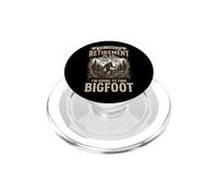 Yes I Have A Retirement Plan I'm Going to Find Bigfoot Funny PopSockets PopGrip for MagSafe