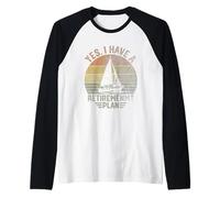 Yes I Have A Retirement Plan Nautical Sailing Raglan Baseball Tee