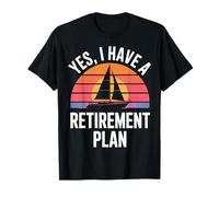 Yes I Have A Retirement Plan Sailing Club Ocean Life T-Shirt