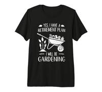 Yes I Have A Retirement Plan Shirt for Men, Funny Gardening Premium T-Shirt