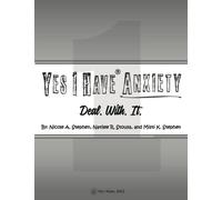 Yes I Have Anxiety: Deal. With. It.