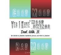 Yes I Have Mood Swings: Deal. With. It.
