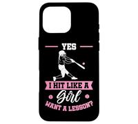 Yes I Hit Like Girl Want A Lesson Baseball Girls Case for iPhone 16 Pro Max