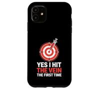 Yes I Hit The Vein The First Time Phlebotomist Venipuncture Case for iPhone 11