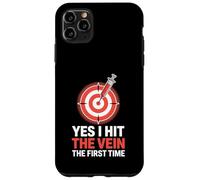 Yes I Hit The Vein The First Time Phlebotomist Venipuncture Case for iPhone 11 Pro Max