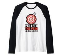 Yes I Hit The Vein The First Time Phlebotomist Venipuncture Raglan Baseball Tee