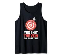 Yes I Hit The Vein The First Time Phlebotomist Venipuncture Tank Top