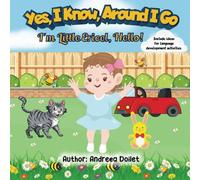 Yes I know, Around I go, I'm Little Ericel, Hello: Fun Learning,& Activities to Improve Language Development Book (Toddler Learning Books Age 1-6) (Ericel's World)