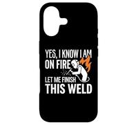 Yes I Know I Am On Fire Welder Welding Identity Humor Case for iPhone 17
