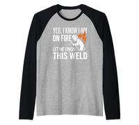 Yes I Know I Am On Fire Welder Welding Identity Humor Raglan Baseball Tee