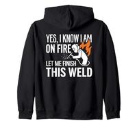 Yes I Know I Am On Fire Welder Welding Identity Humor Zip Hoodie