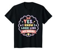 Yes I Know I Look Like Daddy Funny T-Shirt