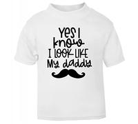 Yes I Know I Look Like Daddy (Moustache Style) Statement [BBY5] Short Sleeve Cotton Toddler t Shirt, 1-2 Years, White