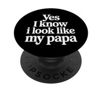 Yes I Know I Look Like My Papa Cute Daddy Lookalike |- PopSockets Adhesive PopGrip