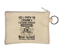 Yes I Know I'm Cranky I'm Going Through Fishing Withdrawal Key Chain Coin Purse Beige