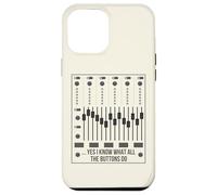 Yes I Know What All The Buttons Do Audio Engineer Mixer Boar Case for iPhone 12 Pro Max