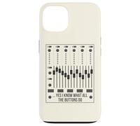 Yes I Know What All The Buttons Do Audio Engineer Mixer Boar Case for iPhone 13