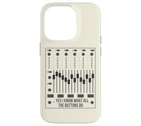 Yes I Know What All The Buttons Do Audio Engineer Mixer Boar Case for iPhone 14 Pro