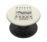 Yes I Know What All The Buttons Do Audio Engineer Mixer Boar PopSockets Adhesive PopGrip