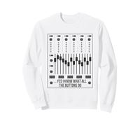 Yes I Know What All The Buttons Do Audio Engineer Mixer Boar Sweatshirt