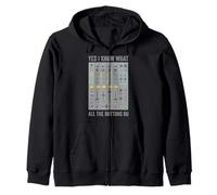Yes I Know What All The Buttons Do Audio Sound Engineer Zip Hoodie