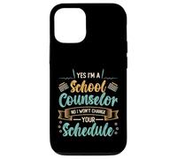Yes I´m A School Counselor No I Won´t Change Your Schedule Case for iPhone 12/12 Pro