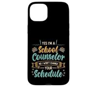 Yes I´m A School Counselor No I Won´t Change Your Schedule Case for iPhone 15 Plus
