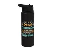 Yes I´m A School Counselor No I Won´t Change Your Schedule Stainless Steel Insulated Water Bottle
