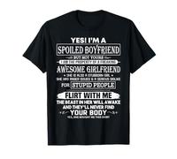 Yes I m A Spoiled Boyfriend Of A Freaking Awesome Girlfriend T-Shirt