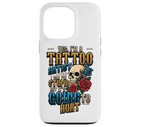 Yes I’m A Tattoo Artist I Can Fix Stupid Tattoo Studio Case for iPhone 13 Pro