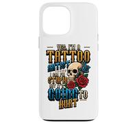 Yes I’m A Tattoo Artist I Can Fix Stupid Tattoo Studio Case for iPhone 13 Pro Max