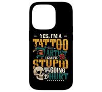 Yes I’m A Tattoo Artist I Can Fix Stupid Tattoo Studio Case for iPhone 14 Pro