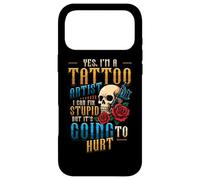 Yes I’m A Tattoo Artist I Can Fix Stupid Tattoo Studio Case for iPhone 17 Pro Max