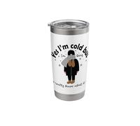 Yes I’m Cold But Being Really Brave About it Winter Season Stainless Steel Insulated Tumbler