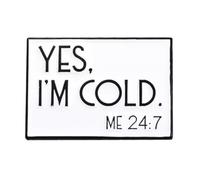 Yes I’m Cold Enamel Pin Humorous Quote Badge Minimal Text Design Metal Lapel Accessory Polished Finish Secure Clasp Gift Collectible Statement Pin 2cm x 3cm
