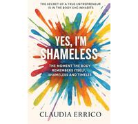 YES, I’M SHAMELESS: The secret of a true entrepreneur is in the body she inhabits