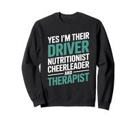 Yes I’m Their Driver Cheerleader Therapist Gymnastics Parent Sweatshirt