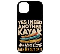 Yes I Need Another Kayak No You Can't Talk Me Out Of It Case for iPhone 14 Plus