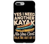 Yes I Need Another Kayak No You Can't Talk Me Out Of It Case for iPhone 7 Plus/8 Plus