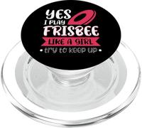 Yes I play Frisbee like a girl try to keep up PopSockets PopGrip for MagSafe