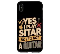 Yes I Play Sitar No It's Not A Guitar - Sitar Player Case for iPhone XS Max