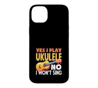 Yes I Play Ukulele No I Wont Sing Funny Musician Quote Case for iPhone 14 Plus