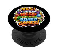 Yes I Really Do Need All These Board Games Lover Boardgame PopSockets Adhesive PopGrip
