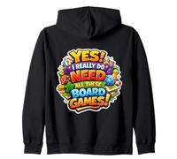 Yes I Really Do Need All These Board Games Lover Boardgame Zip Hoodie