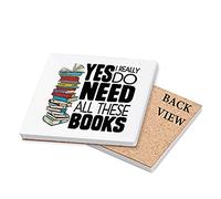 Yes I Really Do Need All These Books Birthday Gift Books Lover Teachers Day End Of Term Coaster, Tableware, Drinks Coffee-Tea Coaster. (Ceramic Coaster)