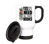 Yes I Really Do Need All These Books Birthday Gift Books Lover Teachers Day End of Term Travel Tea/Coffee Mug. (White)